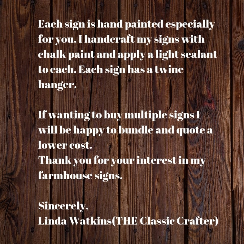 To My Customer's Each Sign Is Handcrafted